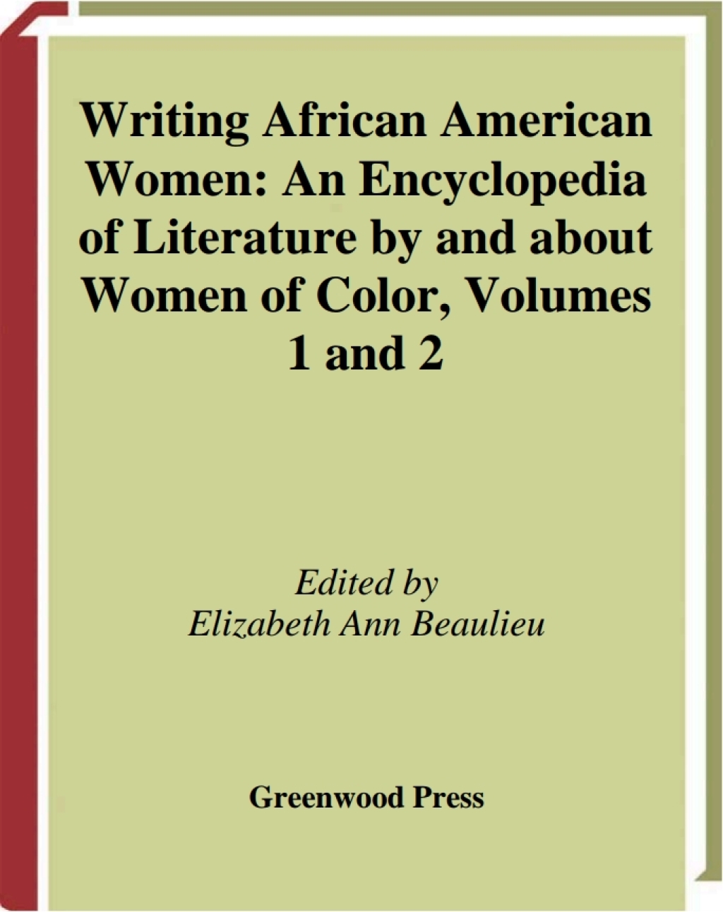Writing African American Women [2 volumes] An Encyclopedia of Literature by and about Women of Color [2 volumes] 1st Edition â€“ PDF/EPUB Version Downloadable